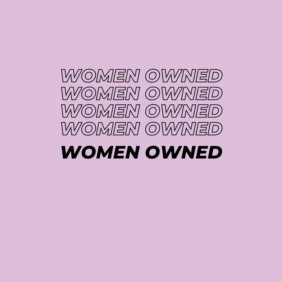 Women owned. International Women's Day.